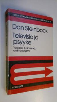 Televisio ja psyyke : televisiosuhde, illusionismi ja anti-illusionismi