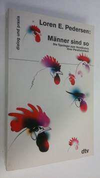 Männer sind so : Die Typologie zum Verständnis ihrer Persönlichkeit (ERINOMAINEN)