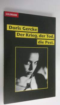 Der Krieg, der Tod, die Pest