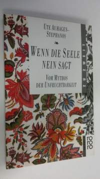 Wenn die Seele nein sagt : vom Mythos der Unfruchtbarkeit (ERINOMAINEN)