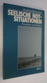 Seelische notsituationen : Verstehen und Helfen