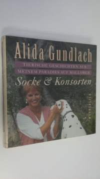 Socke &amp; Konsorten : tierische Geschichten aus meinem Paradies auf Mallorca (UUSI)