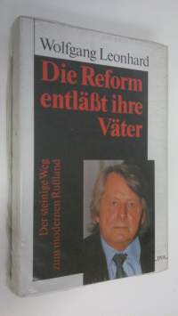 Die Reform entlässt ihre Väter : Der steinige Weg zum modernen Russland (UUSI)