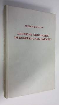 Deutsche Geschichte im Europäischen Rahmen