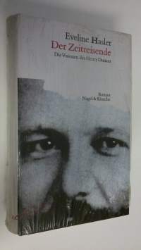 Der Zeitreisende : Die Visionen des Hnery Dunant (UUSI)