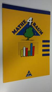 Mathebaum 4 : Mathematik fur Grundschulen (UUDENVEROINEN)