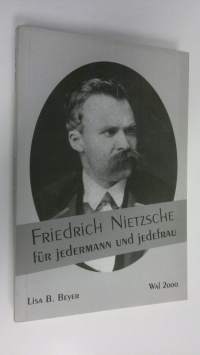 Friedrich Nietzsche fur jedermann und jedefrau (UUDENVEROINEN)