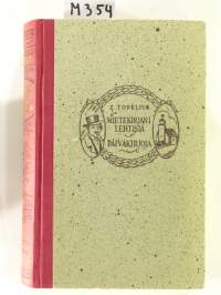 Z. Topeliuksen kootut teokset XIII - Mietekirjani lehtisiä, Päiväkirjoja 1837-1840