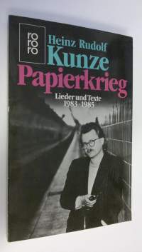 Papierkrieg : Lieder und Texte 1983-1985