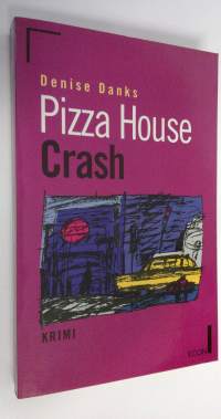 Pizza House Crash (ERINOMAINEN)