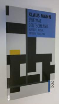 Zweimal Deutschland : Aufsätze, reden kritiken 1938-1942