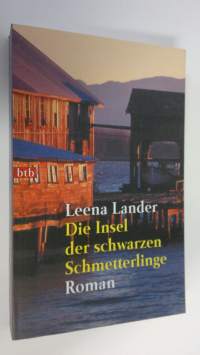 Die Insel der schwarzen Schmetterlinge : roman (UUDENVEROINEN)