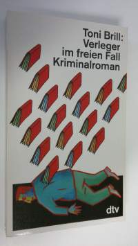 Verleger im freien Fall : Kriminalroman (UUDENVEROINEN)