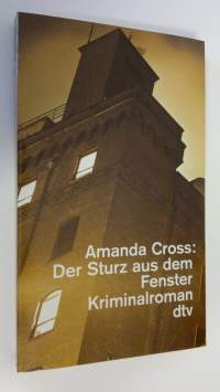 Der Sturz aus dem Fenster : Kriminalroman (ERINOMAINEN)