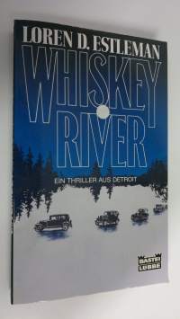 Whiskey river : en thiller aus Detroit