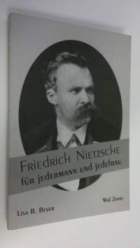 Friedrich Nietzsche fur jedermann und jedefrau (ERINOMAINEN)