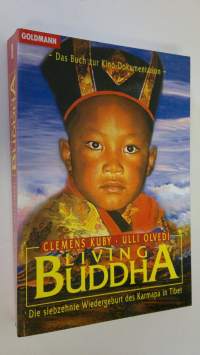 Living Buddha : die siebzehnte Wiedergeburt des Karmapa in Tibet (ERINOMAINEN)