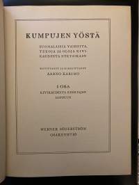 Kumpujen yöstä - Suomalaisia vaiheita, tekoja ja oloja kivikaudesta nykyaikaan 1-3