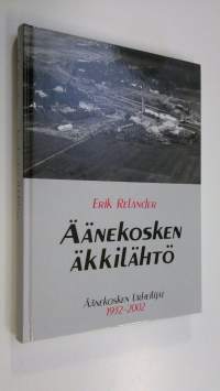 Äänekosken äkkilähtö : Äänekosken urheilijat 1932-2002