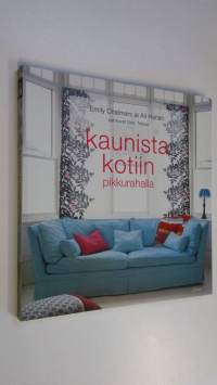 Kaunista kotiin pikkurahalla (ERINOMAINEN)