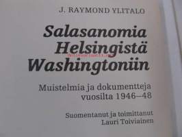 Salasanomia Helsingistä Washingtoniin - muistelmia ja dokumentteja vuosilta 1946-1948