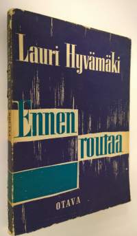 Ennen routaa : esseitä ja tutkielmia 1880-luvusta