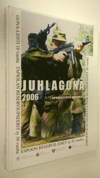 Juhlagona 2006 : Espoon reservin juhlakirja : Espoon reserviläiset ry 43 vuotta