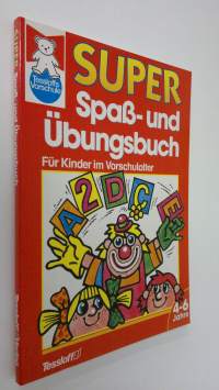 Super Spass- und Ubungsbuch Fur Kinder im Vorschulalter (4-6 Jahre) (lasten puuhakirja) (UUDENVEROINEN)