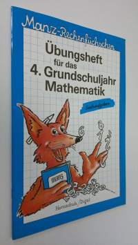 Ubungsheft fur das 4. Grundschuljahr Mathematik : Sachausgaben (UUDENVEROINEN)