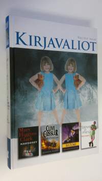 Kirjavaliot : Higgins Clark, Mary : Kaksoset ; Cussler, Clive &amp; Cussler, Dirk : Kaanin aarre ; Bowen, Rhys : Hänen kuninkaallinen kerkeytensä ; Irwin, Terri ; Ste...