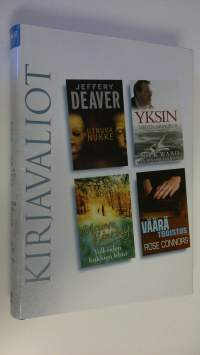 Kirjavaliot : Deaver, Jeffrey : Uinuva nukke ; Ward, Nick &amp; O&#039;Brien, Sinead : Yksin meren armoilla ; Binchy, Maeve : Valkeiden kukkien lehto ; Connors, Rose : Vää...