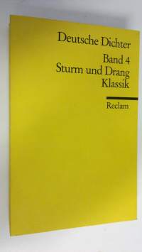 Deutsche Dichter 4 : Sturm und Drang , Klassik (ERINOMAINEN)