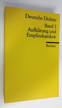 Deutsche Dichter 3 : Aufklärung und Empfindsamkeit (ERINOMAINEN)