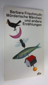 Mörderische Märchen und andere Erzählungen (UUDENVEROINEN)