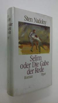 Selim : oder, Die Gabe der Rede : Roman (UUSI)