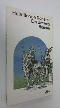 Ein Umweg : Roman (ERINOMAINEN)