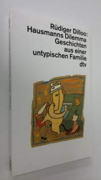 Hausmanns Dilemma : Geschichten aus einer untypischen Familie (ERINOMAINEN)