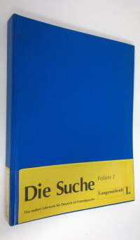 Die Suche : Folien 1 ; Das andere Lehrwerk fur Deutsch als Fermdsprache
