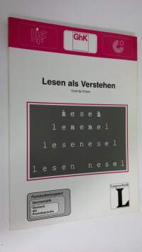 Lesen als Verstehen : zum Verstehen fremdsprachlicher literarischer Texte und zu ihrer Didaktik : Fernstudieneinheit 2