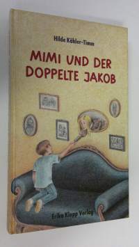 Mimi und der doppelte Jakob (ERINOMAINEN)