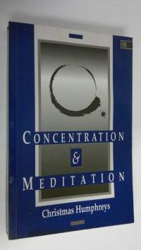 Concentration and meditation : a manual of mind development