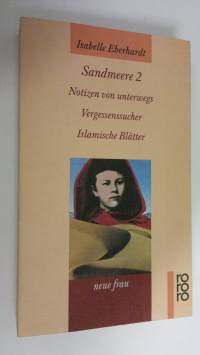 Sandmeere 2 : Notizen von unterwegs - Vergesenssucher - Islamische Blätter