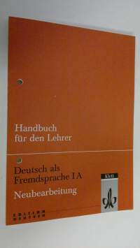Deutsch als Fermdsprache 1A Neubearbeitung : Handbuch fur den Lehrer
