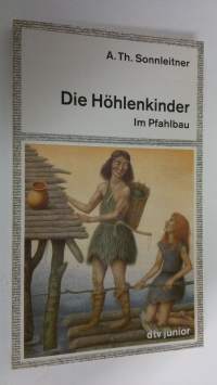 Die Höhlenkinder : Im Pfahlbau (ERINOMAINEN)