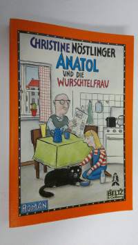 Anatol und die Wurschtelfrau