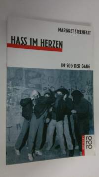 Hass im herzen : Im sog der gang