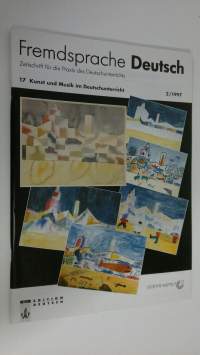Fremdsprache Deutsch : Zeitschrift für die Praxis des Deutschunterrichts 2/1997 ; Kunst und Musik im Deutschunterricht