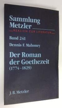 Der Roman der Goethezeit, 1774-1829