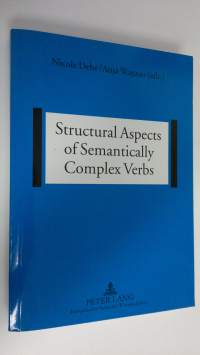 Structural Aspects of Semantically Complex Verbs (ERINOMAINEN)