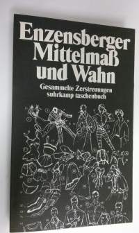 Mittelmass und Wahn : gesammelte Zerstreuungen (ERINOMAINEN)